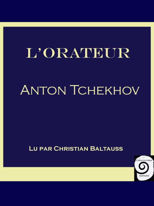 Title details for L'Orateur by Anton Tchekhov - Available
